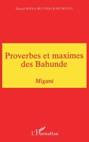 Proverbes et Maximes des Bahunde: Migani (Congo ex. Zaïre) (French Edition) 2738468039 Book Cover