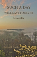 Such a Day Will Last Forever: A Novella B09G9DXB5G Book Cover