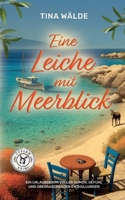 Eine Leiche mit Meerblick: Ein Urlaubskrimi voller Humor, Gefühl und überraschender Enthüllungen (Zypern-Krimi-Reihe 3) (German Edition) 3384635485 Book Cover
