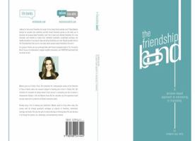 The Friendship Bond - Second Edition: A purpose-based approach to connecting in friendship. 0988247445 Book Cover