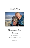 Unterwegs im Jetzt: Reiseblog - Albanien mit Finn und mir (German Edition) 3695751401 Book Cover