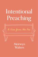 Intentional Preaching: A View from the Pew 1683072685 Book Cover