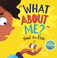 What About Me? Said the Flea 1780557019 Book Cover