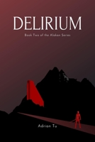 Delirium (The Alakan Series) 154698867X Book Cover