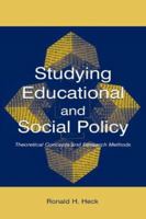 Studying Educational and Social Policy: Theoretical Concepts and Research Methods (Sociocultural, Political, and Historical Studies in Educatio) 0805844619 Book Cover
