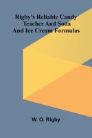Rigby's reliable candy teacher and soda and ice cream formulas 9369053166 Book Cover