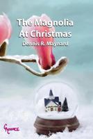 The Magnolia At Christmas: Book Eight 1497414369 Book Cover
