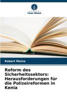 Reform des Sicherheitssektors: Herausforderungen für die Polizeireformen in Kenia (German Edition) 6206839516 Book Cover
