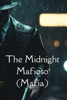 The Midnight Mafioso (Mafia) B0DS91S769 Book Cover