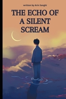 The Echo of a Silent Scream B0FM995QR5 Book Cover