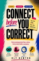 Connect Before You Correct: See the child. Not the behaviour. 1807692590 Book Cover