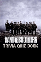 Band of Brothers: Trivia Quiz Book B08FP6F6T3 Book Cover
