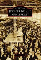 Jews of Oakland and Berkeley (Images of America: California) 0738570338 Book Cover