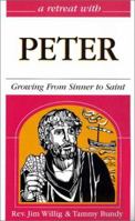 A Retreat With Peter: Growing from Sinner to Saint 0867164662 Book Cover