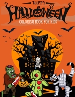 Happy Halloween Coloring Book for Kids: Toddler Halloween Costume Activity Coloring Books for Kids, Girls, and Boys - 8.5x11 Inch 110 Pages ... Haloween Holiday Coloring Books for Kids 1699957959 Book Cover
