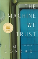 The Machine We Trust: Stories 1960329200 Book Cover