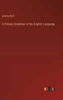 A Primary Grammar of the English Language 1363544039 Book Cover
