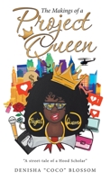 The Makings of a Project Queen 1665714719 Book Cover