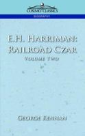 E. H. Harriman V2: A Biography 1596051159 Book Cover