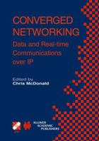 Converged Networking: Data and Real-time Communications over IP 1475748701 Book Cover