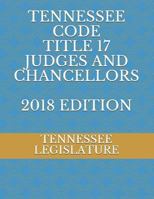 Tennessee Code Title 17 Judges and Chancellors 1726846814 Book Cover