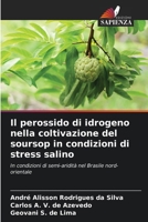 Il perossido di idrogeno nella coltivazione del soursop in condizioni di stress salino (Italian Edition) 6207758994 Book Cover