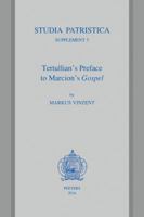 Tertullian's Preface to Marcion's Gospel 9042933208 Book Cover