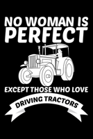 No Woman Is Perfect Except Those Who Love Driving Tractors: Lined A5 Notebook for Chemistry Journal 1693621053 Book Cover