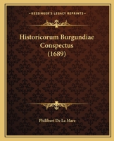 Historicorum Burgundiae Conspectus (1689) 1120200172 Book Cover