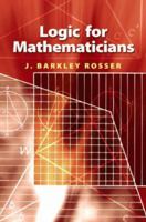 Logic for mathematicians 0486468984 Book Cover