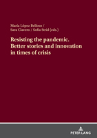 Resisting the pandemic. Better stories and innovation in times of crisis 3631912307 Book Cover