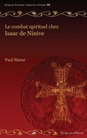Le combat spirituel chez Isaac de Ninive (Gorgias Eastern Christian Studies) (French Edition) 1463246234 Book Cover