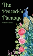 The Peacock's Plumage 991686473X Book Cover