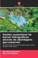 Gestão sustentável de bacias hidrográficas através de abordagens geo-espaciais 6209475329 Book Cover