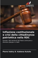 Inflazione costituzionale e crisi della cittadinanza patriottica nella RDC (Italian Edition) 620861242X Book Cover