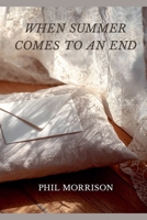 When Summer Comes to an End B0GXMRJ2N6 Book Cover