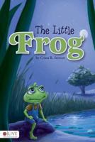 The Little Frog 1616638702 Book Cover