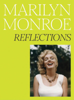 Marilyn Monroe: Reflections 1855148455 Book Cover