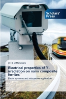 Electrical properties of &#978;-irradiation on nano composite ferrites 613892617X Book Cover