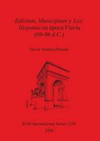 Edictum, Municipium Y Lex: Hispania En Epoca Flavia (69 96 D.C.) (Bar S) (Spanish Edition) 184171643X Book Cover