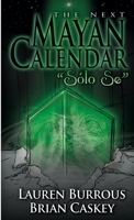 The Next Mayan Calendar "Sólo Se" 1105233456 Book Cover