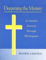 Deepening the Mystery: A Guided Journal through Mystagogia 0893906832 Book Cover