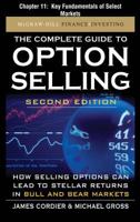 The Complete Guide to Option Selling, Chapter 11 - Key Fundamentals of Select Markets 0071733507 Book Cover