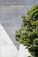 Greener Pastures: A Professional Triumph Story 728058103X Book Cover