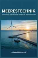 Meerestechnik: Küstenschutz und nachhaltige Nutzung der Meeresressourcen B0FX8Z2NXC Book Cover