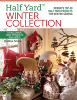 Half Yard(tm) Winter Collection: Debbie's Top 40 Half Yard Projects for Winter Sewing 1782219293 Book Cover