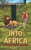 Into Africa - The Adventures of a Nobody 1035827360 Book Cover