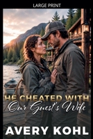 He Cheated With Our Guest's Wife B0H5VV7QGY Book Cover