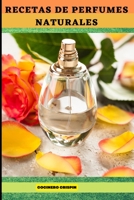 RECETAS DE PERFUMES NATURALES B0BJNG6KJW Book Cover