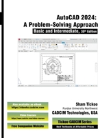 AutoCAD 2024: A Problem - Solving Approach, Basic and Intermediate, 30th Edition 1640571094 Book Cover